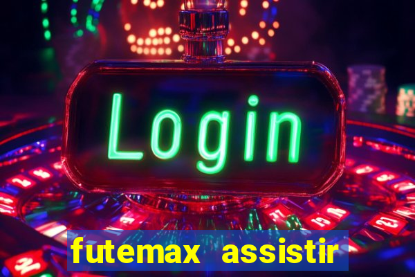 futemax assistir real madrid