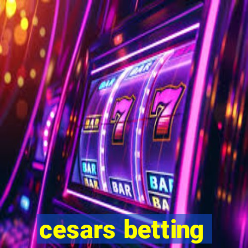 cesars betting