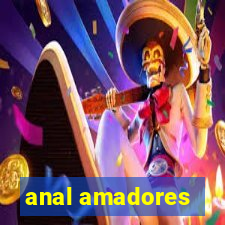 anal amadores