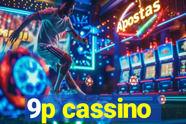 9p cassino