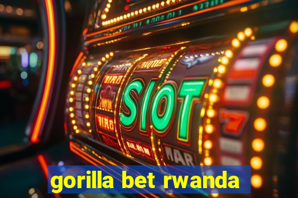 gorilla bet rwanda