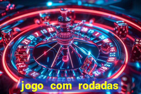 jogo com rodadas gratis sem deposito