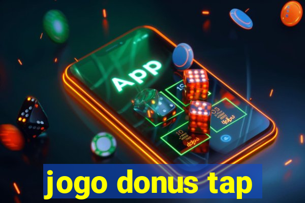 jogo donus tap