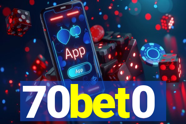 70bet0