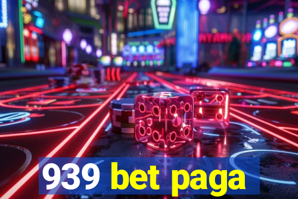 939 bet paga