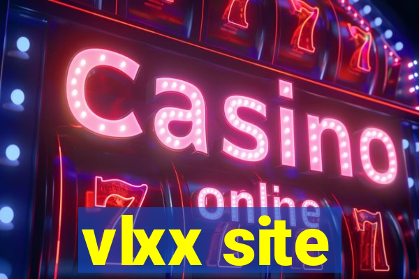 vlxx site