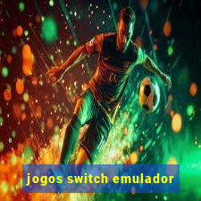 jogos switch emulador