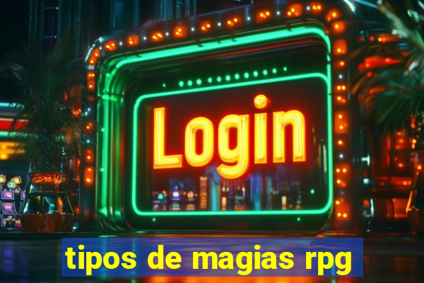 tipos de magias rpg