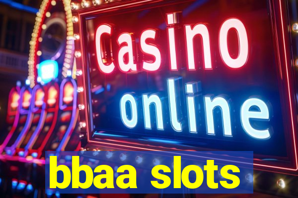 bbaa slots