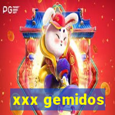 xxx gemidos