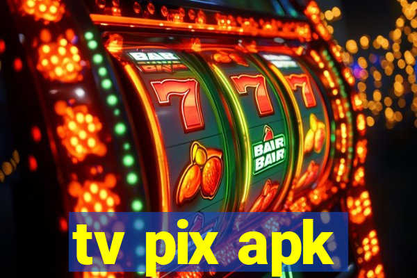 tv pix apk