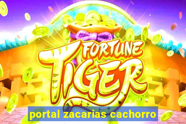 portal zacarias cachorro