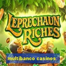 multibanco casinos