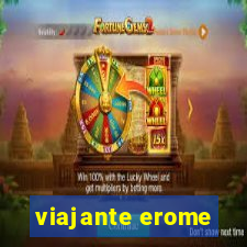 viajante erome