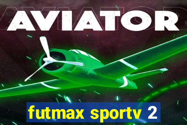 futmax sportv 2