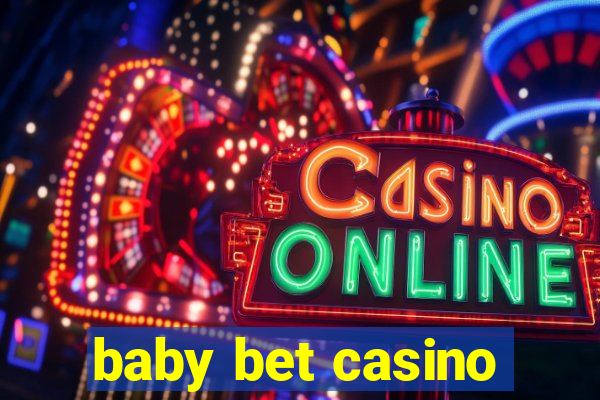 baby bet casino