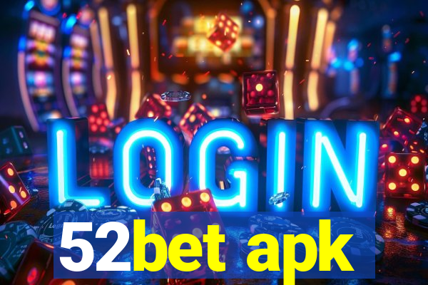 52bet apk