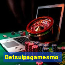 Betsulpagamesmo