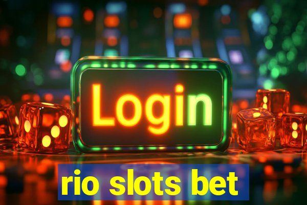 rio slots bet