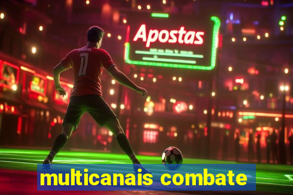 multicanais combate