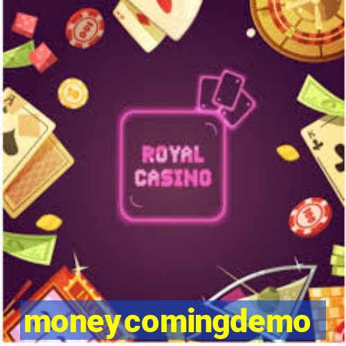 moneycomingdemo