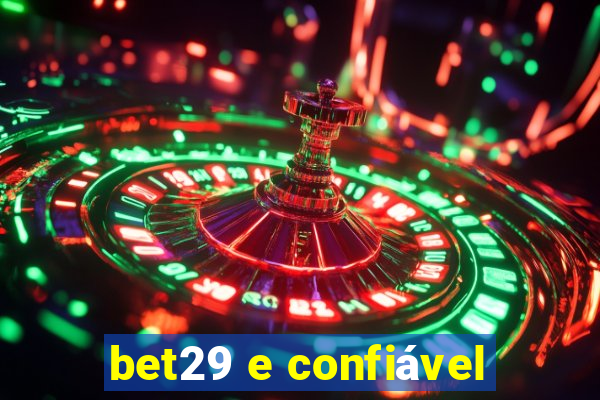 bet29 e confiável