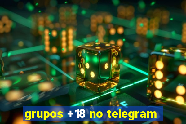 grupos +18 no telegram