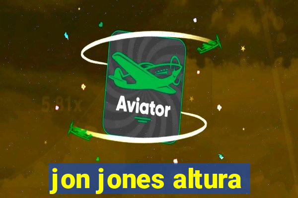 jon jones altura