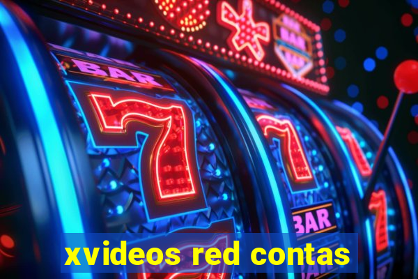 xvideos red contas