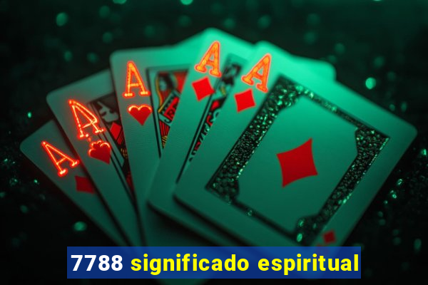 7788 significado espiritual