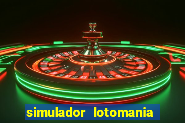 simulador lotomania - lotodicas