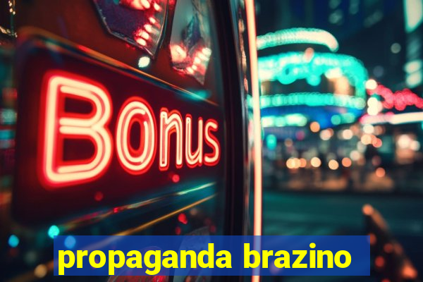 propaganda brazino