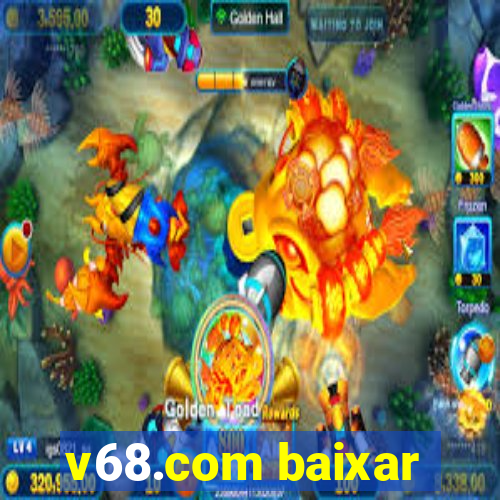 v68.com baixar