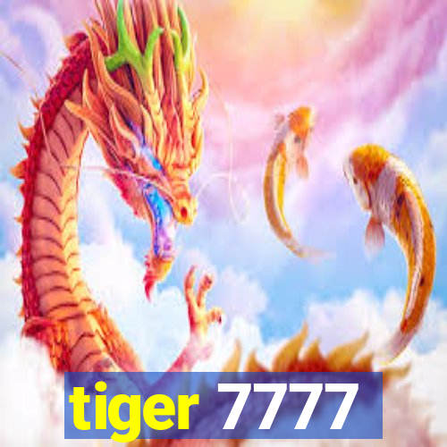 tiger 7777