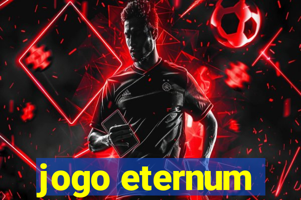 jogo eternum