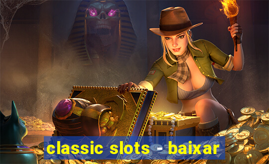 classic slots - baixar