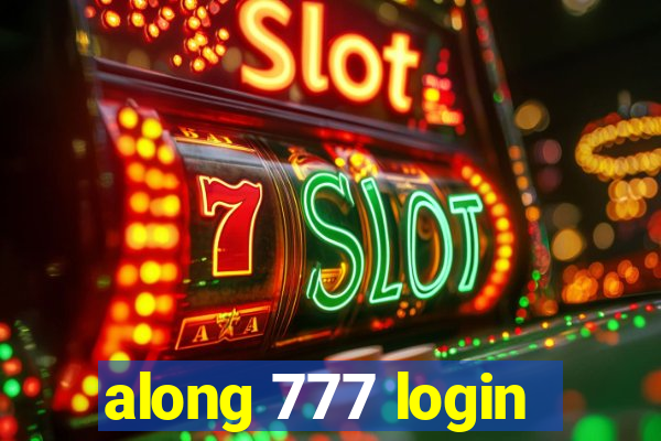 along 777 login