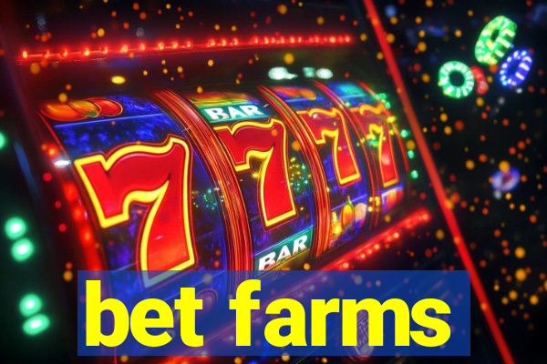 bet farms