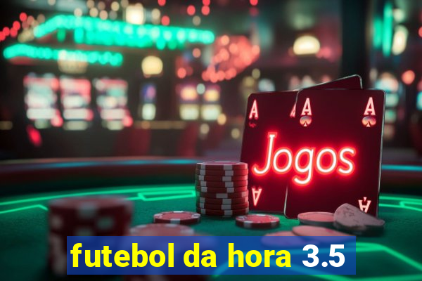 futebol da hora 3.5