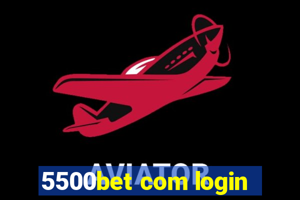 5500bet com login