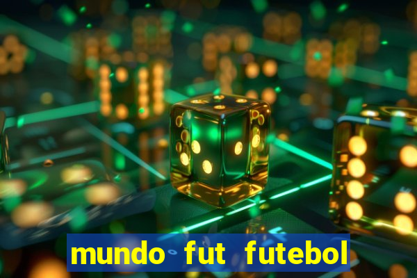 mundo fut futebol ao vivo