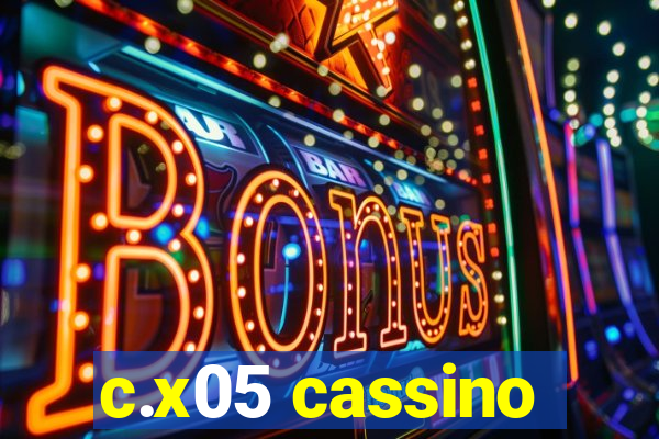 c.x05 cassino