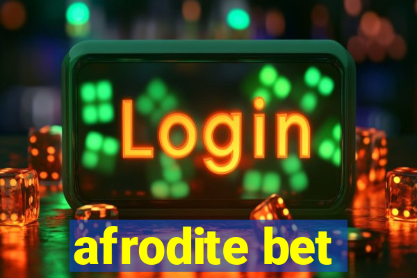 afrodite bet