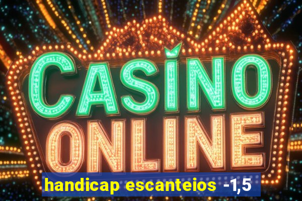 handicap escanteios -1,5