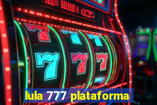 lula 777 plataforma