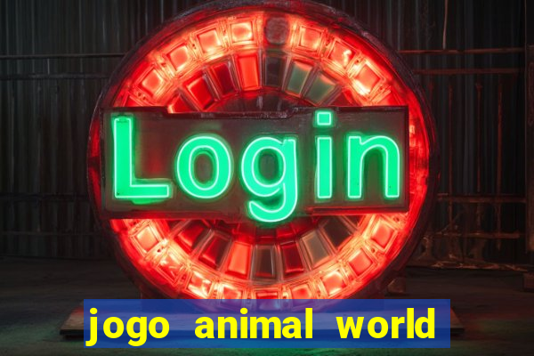 jogo animal world paga mesmo