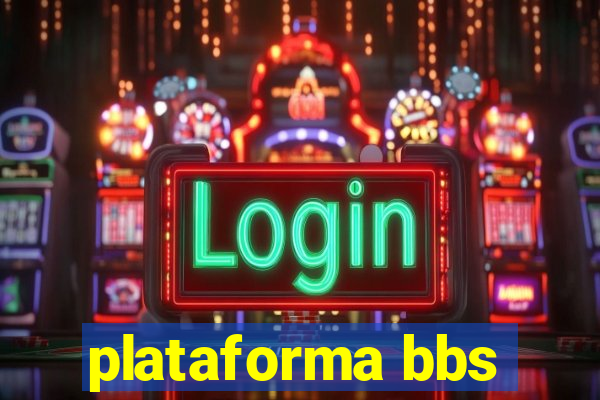 plataforma bbs