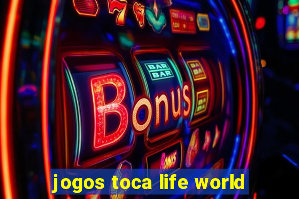 jogos toca life world