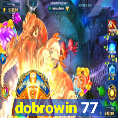 dobrowin 77