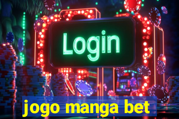 jogo manga bet